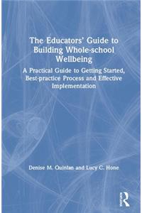 Educators' Guide to Whole-School Wellbeing