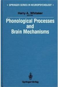Phonological Processes and Brain Mechanisms
