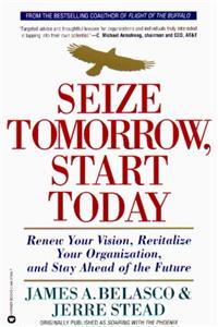 Seize Tomorrow, Start Today