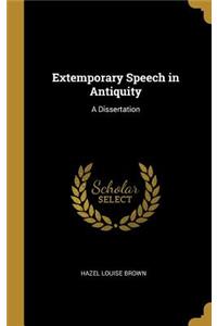 Extemporary Speech in Antiquity