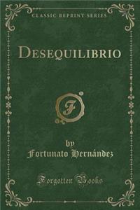 Desequilibrio (Classic Reprint)