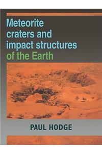 Meteorite Craters and Impact Structures of the Earth