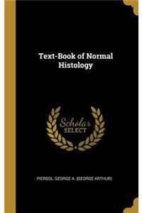 Text-Book of Normal Histology