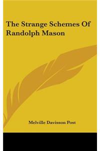 The Strange Schemes Of Randolph Mason