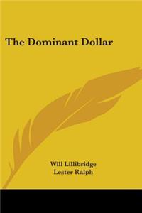 The Dominant Dollar