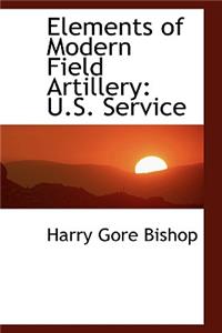 Elements of Modern Field Artillery