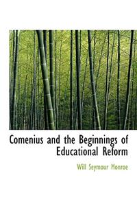 Comenius and the Beginnings of Educational Reform