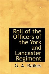 Roll of the Officers of the York and Lancaster Regiment