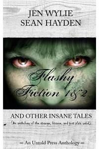 Flashy Fiction and Other Insane Tales (Bundle Vol 1&2)