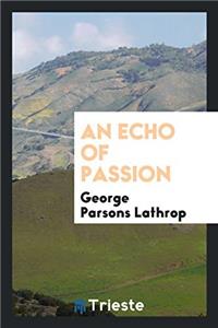 Echo of Passion