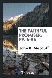 The Faithful Promiser [by J.R. Macduff].