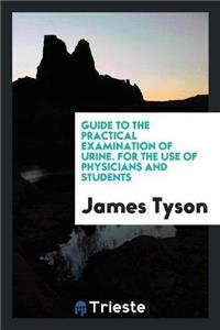 Guide to the Practical Examination of Urine