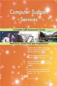 Computer Support Services Complete Self-Assessment Guide