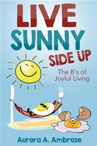 Live Sunny Side Up