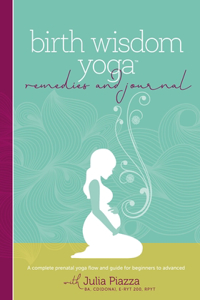 Birth Wisdom Yoga Remedies & Journal