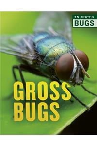 Gross Bugs