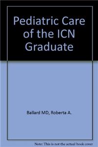 Pediatric Care of the ICN Graduate