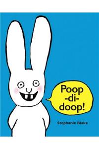 Poop-Di-Doop!