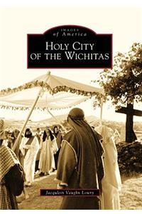 Holy City of the Wichitas