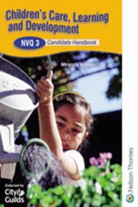 Children's Care, Learning And Development: Nvq 3, Candidate Handbook