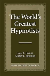 World's Greatest Hypnotists