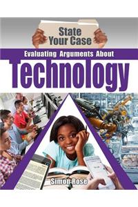 Evaluating Arguments about Technology