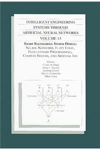 Intelligent Engineering Systems Through Artificial Neural Networks, Volume 13