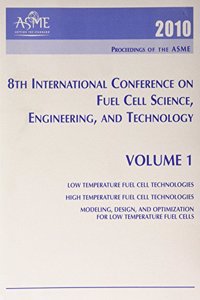 8th International Conference on Fuel Cell Science, Engineering, and Technology