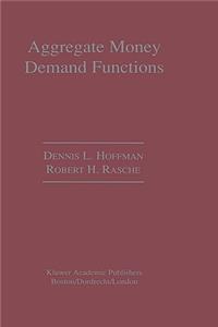Aggregate Money Demand Functions