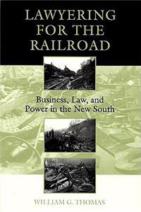 Lawyering for the Railroad