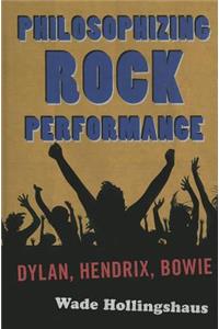 Philosophizing Rock Performance