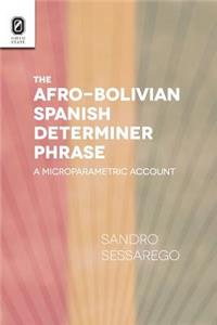 Afro-Bolivian Spanish Determiner Phrase