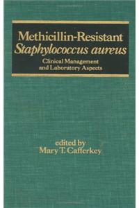 Methicillin-Resistant Staphylococcus Aureus: Clinical Management and Laboratory Aspects