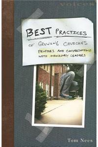 Best Practices of Growing Churches: Profiles and Conversations with Ministry Leaders