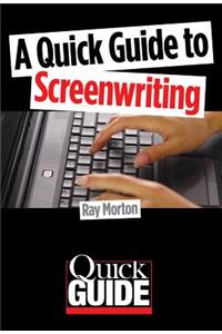Quick Guide to Screenwriting