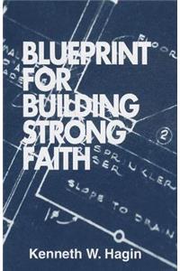 Blueprint for Building Strong Faith