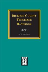 Dickson County, Tennessee Handbook.