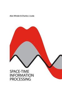 Space-Time Information Processing