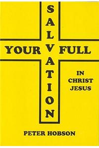 Your Full Salvation in Jesus Christ
