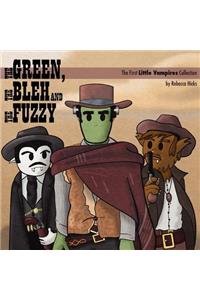 Green, the Bleh and the Fuzzy