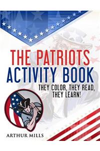 The Patriots Activity Book: They Color, They Read, They Learn