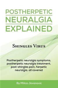 Postherpetic Neuralgia Explained