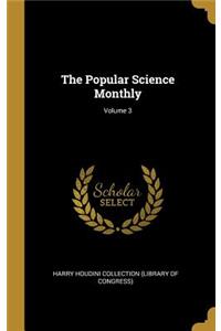 Popular Science Monthly; Volume 3