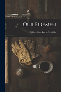 Our Firemen