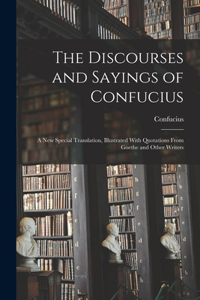 The Discourses and Sayings of Confucius