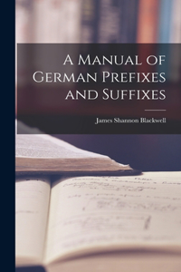 Manual of German Prefixes and Suffixes