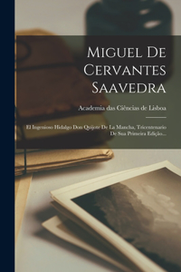 Miguel De Cervantes Saavedra