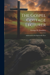 The Gospel Cottage Lecturer