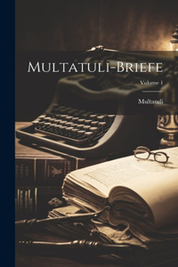 Multatuli-Briefe; Volume 1