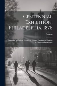 Centennial Exhibition, Philadelphia, 1876